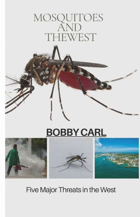 Buch MOSQUITOES AND THE WEST BOBBY CARL