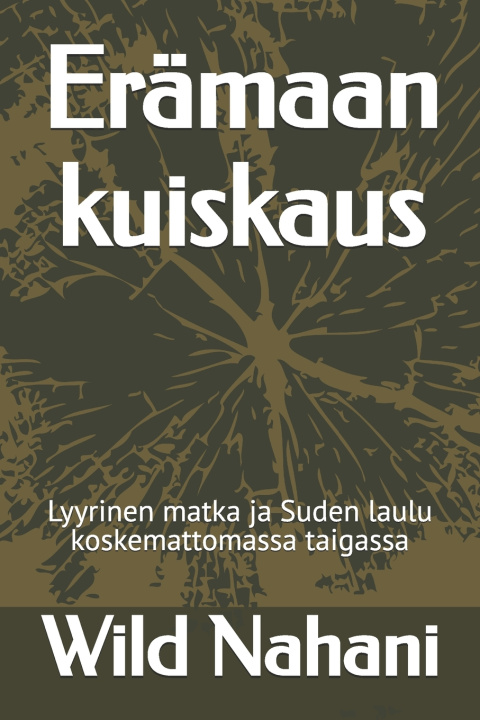 Knjiga Erämaan kuiskaus Wild Nahani