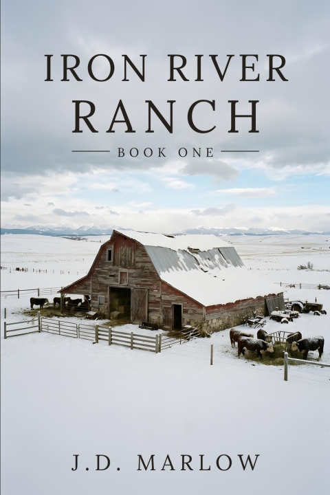 Knjiga Iron River Ranch J.D. Marlow