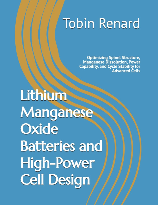 Книга Lithium Manganese Oxide Batteries and High-Power Cell Design Tobin Renard