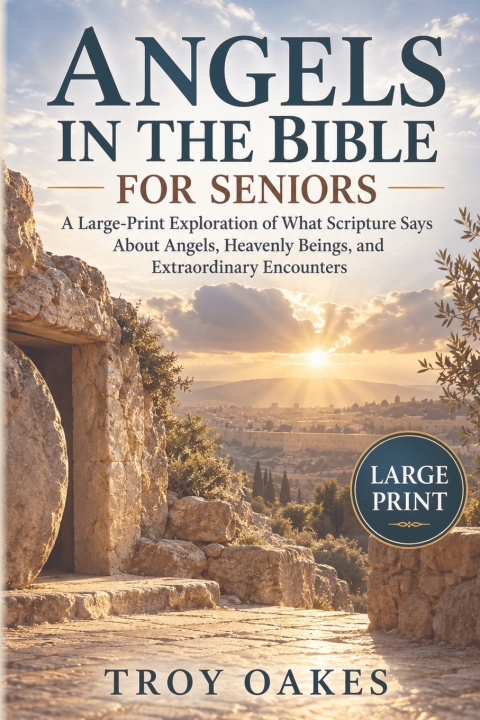 Книга Angels in the Bible for Seniors Troy Oakes