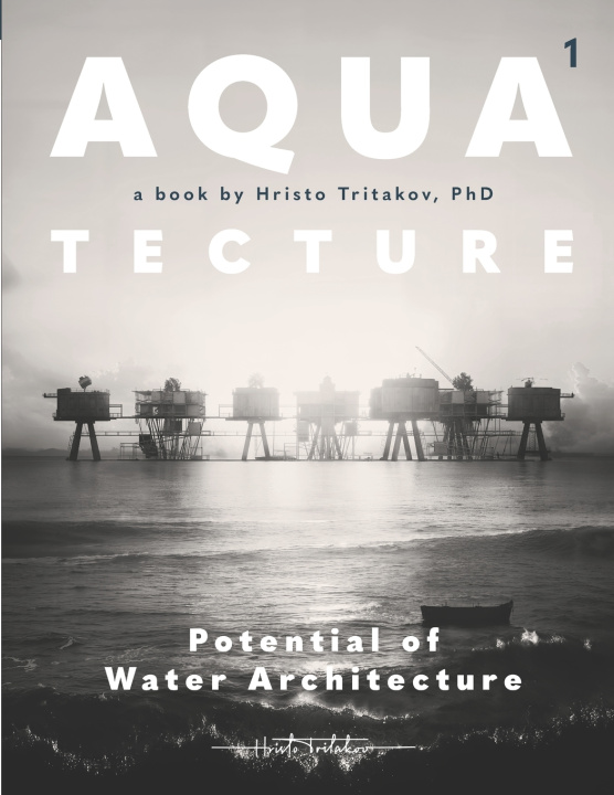 Carte Aquatecture 1 Hristo Dimitrov Tritakov