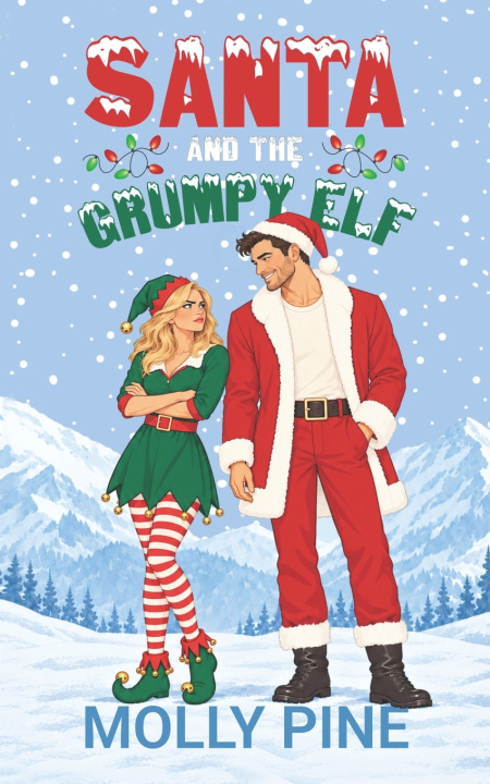 Knjiga Santa and the Grumpy Elf Molly Pine