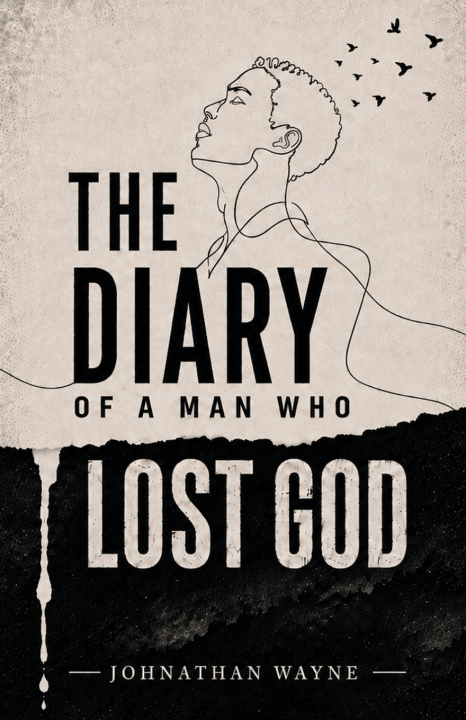 Книга The Diary of a Man Who Lost God Johnathan Wayne