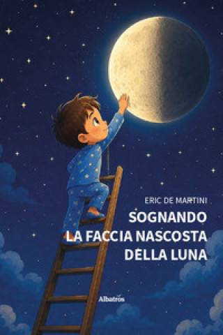 Buch Sognando la faccia nascosta della luna Eric De Martini