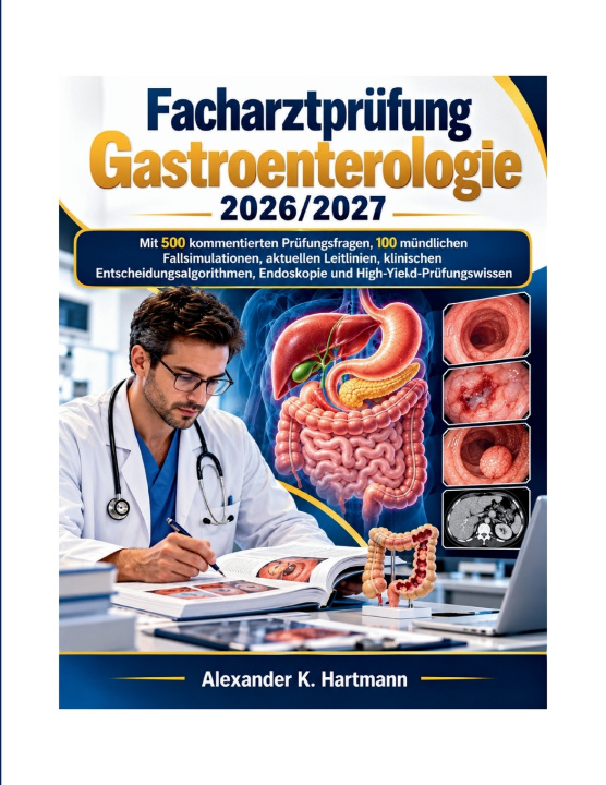 Buch Facharztprüfung Gastroenterologie 2026/2027 Alexander K. Hartmann