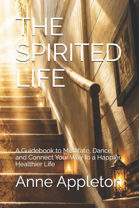 Book THE SPIRITED LIFE Rev. Anne Marie Appleton