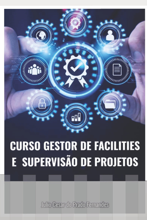 Βιβλίο Curso Gestor de Facílities JULIO CESAR DO PRADO FERNANDES