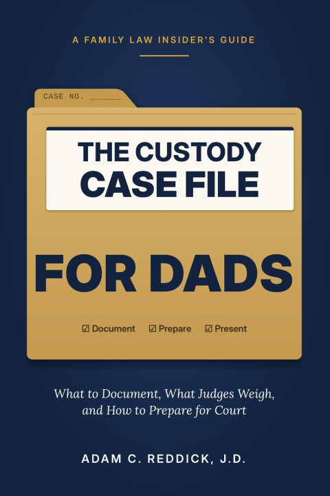 Carte The Custody Case File for Dads Adam C. Reddick