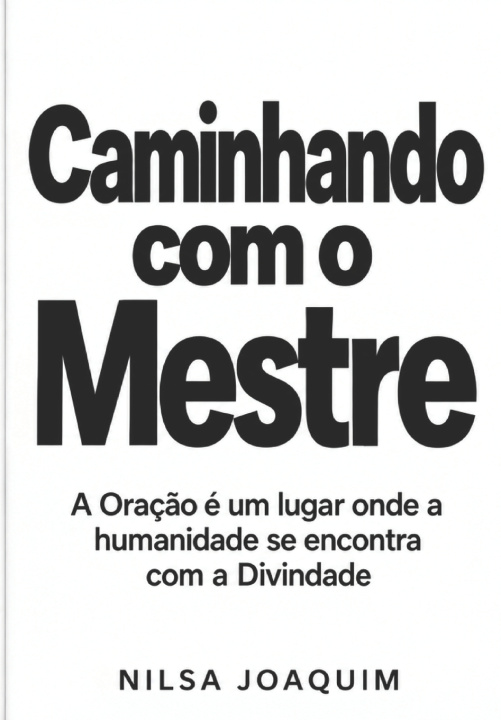 Knjiga Caminhando Com O Mestre Nilsa Capitango Joaquim