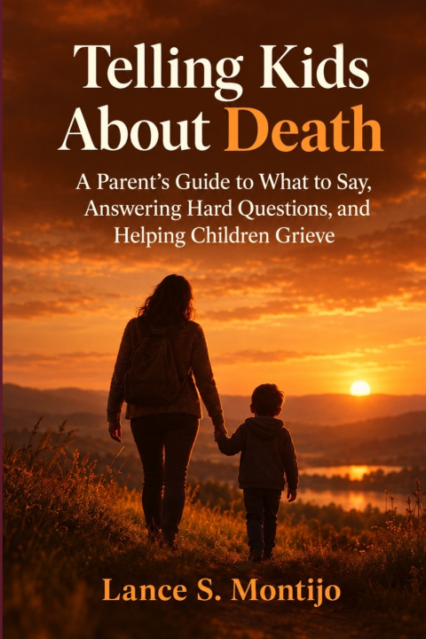 Book Telling Kids About Death Lance S. Montijo