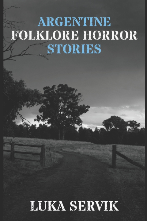 Βιβλίο Argentine Folklore Horror Stories Luka Servik