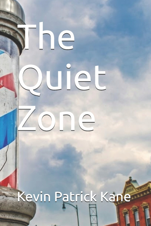 Książka The Quiet Zone Kevin Patrick Kane