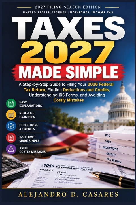 Книга TAXES 2027 MADE SIMPLE ALEJANDRO D. CASARES