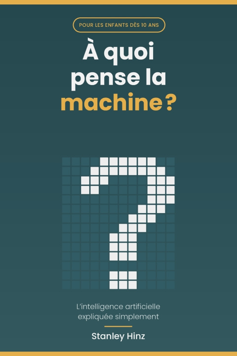 Book À quoi pense la machine ? Stanley Hinz