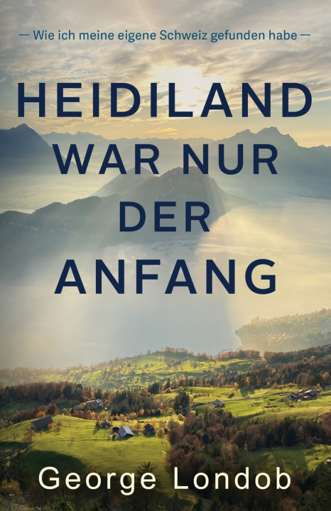 Carte Heidiland war nur der Anfang George Londob
