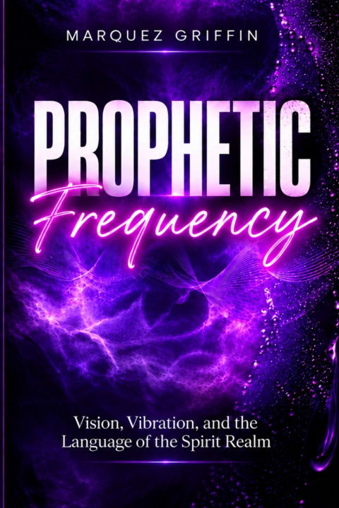 Kniha Prophetic Frequency Marquez Griffin