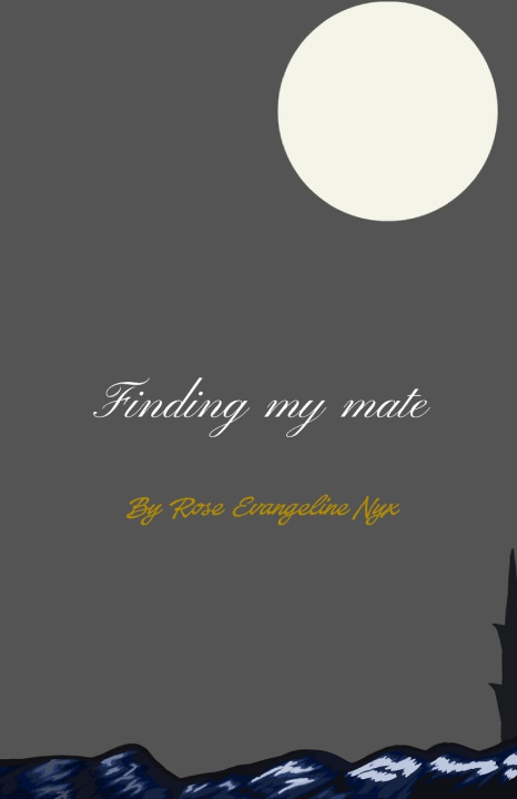 Carte Finding my mate Rose Evangeline Nyx