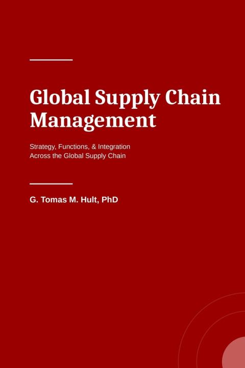 Carte Global Supply Chain Management G. Tomas M. Hult PhD