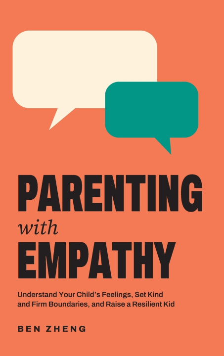 Carte Parenting with Empathy Ben Zheng