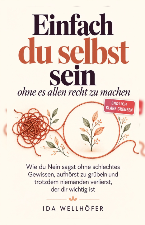 Buch Einfach du selbst sein - ohne es allen recht zu machen Ida Wellhöfer