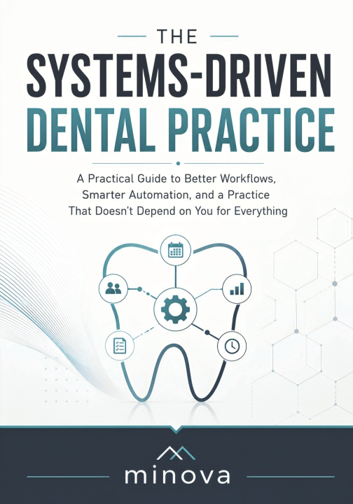 Knjiga The system-driven dental practice minova publishing