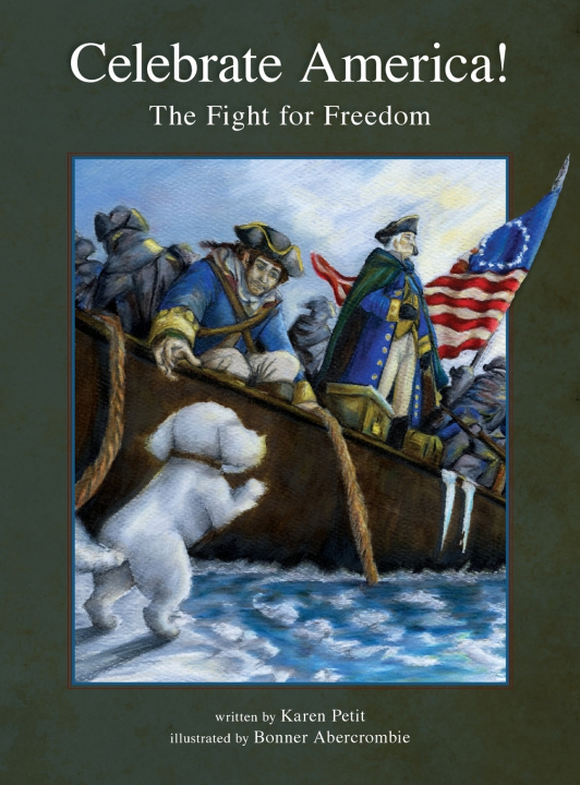 Knjiga Celebrate America! The Fight for Freedom Karen Petit