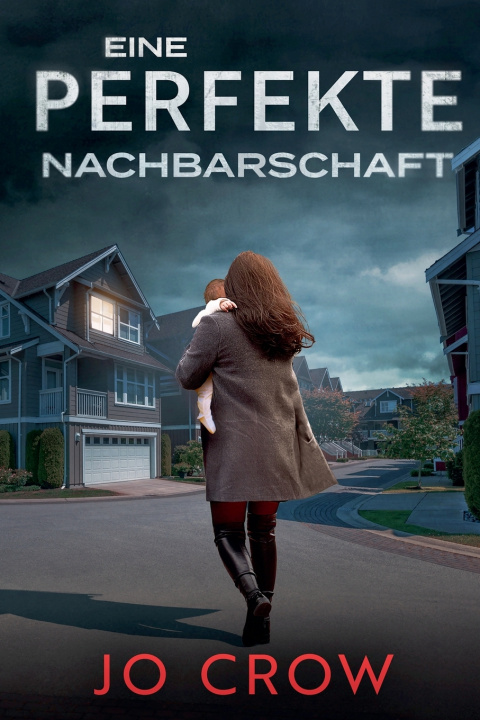 Buch Eine perfekte Nachbarschaft Jo Crow