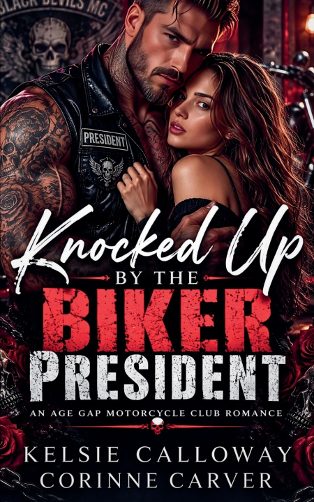 Carte Knocked Up by the Biker President Kelsie Calloway