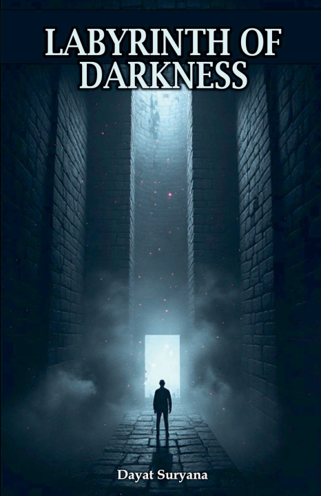Книга Labyrinth Of Darkness Dayat Suryana