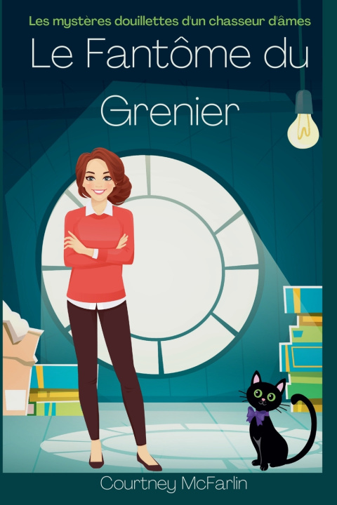 Knjiga Le Fantôme du Grenier Courtney McFarlin