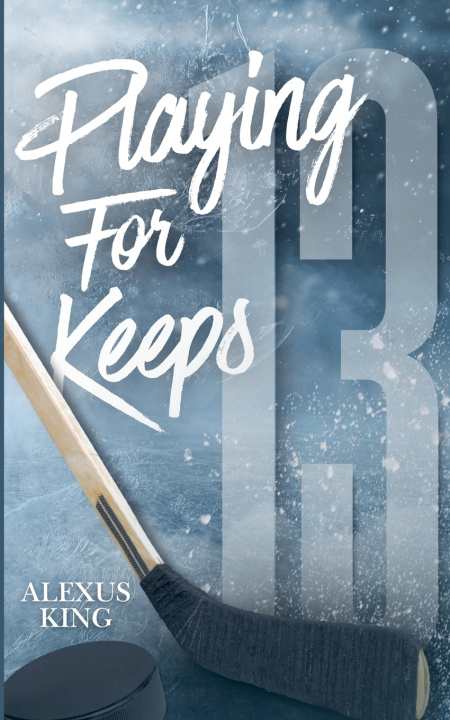 Kniha Playing For Keeps Alexus King
