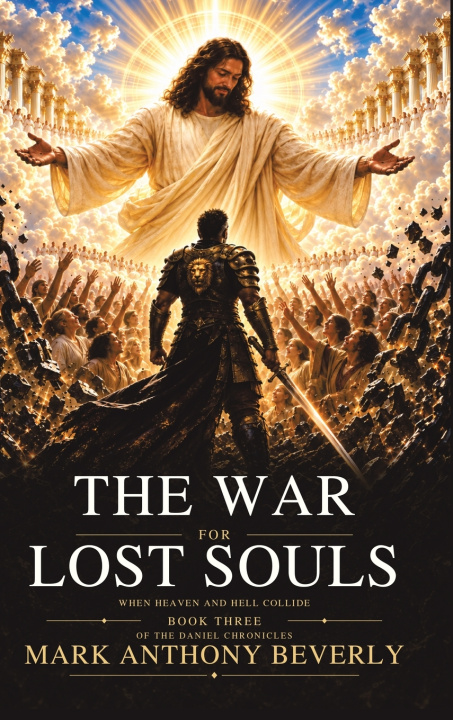 Carte The War For Lost Souls Mark Anthon Beverly