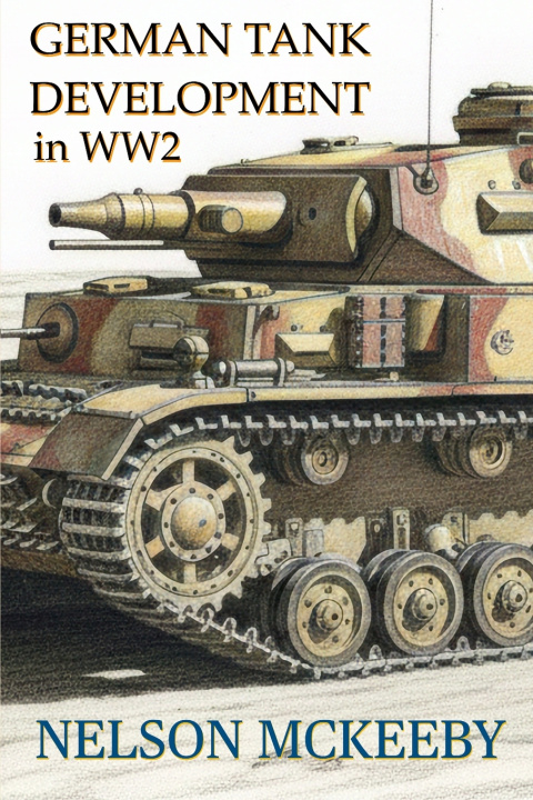 Book German Tank Development in WW2 Nelson McKeeby