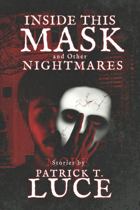 Carte Inside This Mask and Other Nightmares Patrick T. Luce