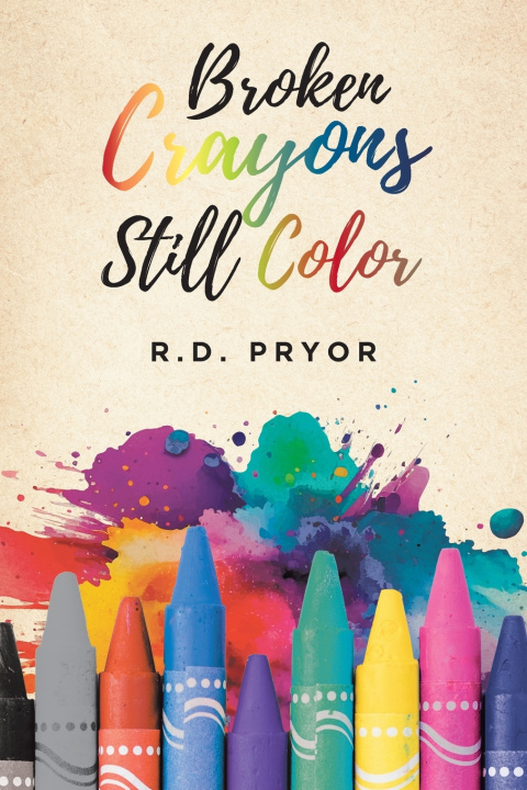 Carte Broken Crayons Still Color R.D. Pryor