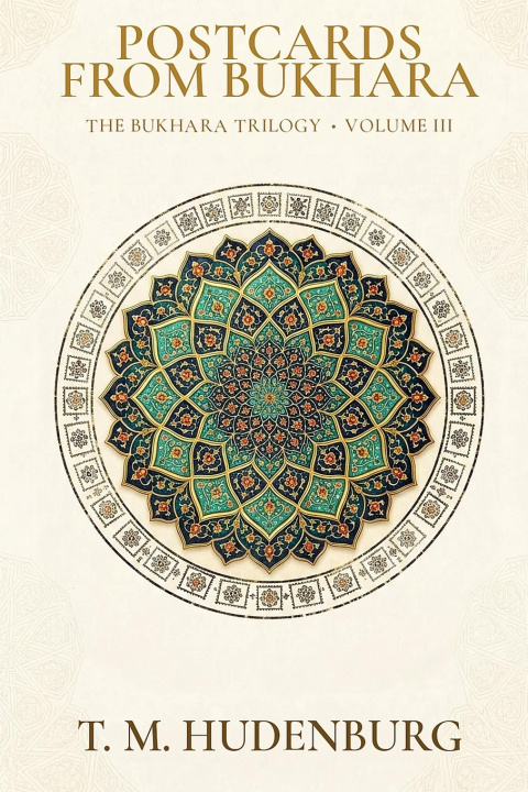 Carte Postcards from Bukhara T.M. Hudenburg
