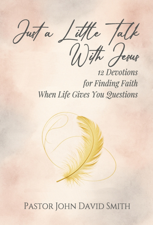 Carte Just a Little Talk With Jesus John D Smith