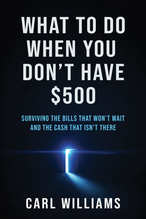 Carte What To Do When You Don't Have $500 Carl Williams
