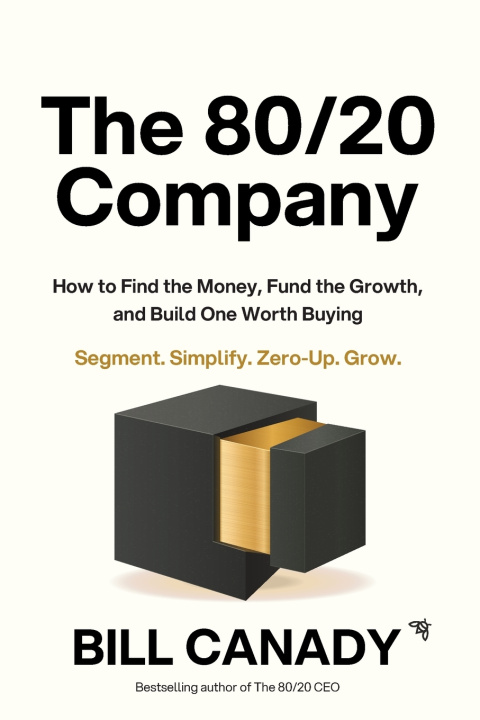 Knjiga The 80/20 Company Bill Canady