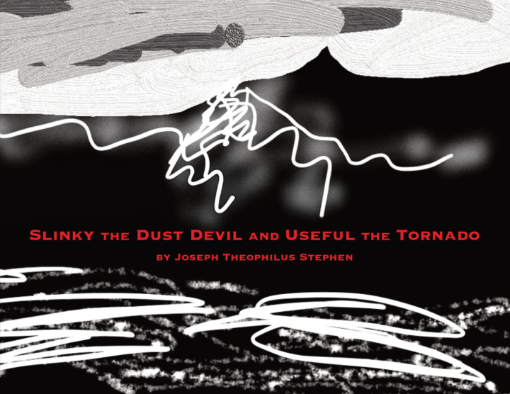 Knjiga Slinky the Dust Devil and Useful the Tornado Joseph Theophilus Stephen