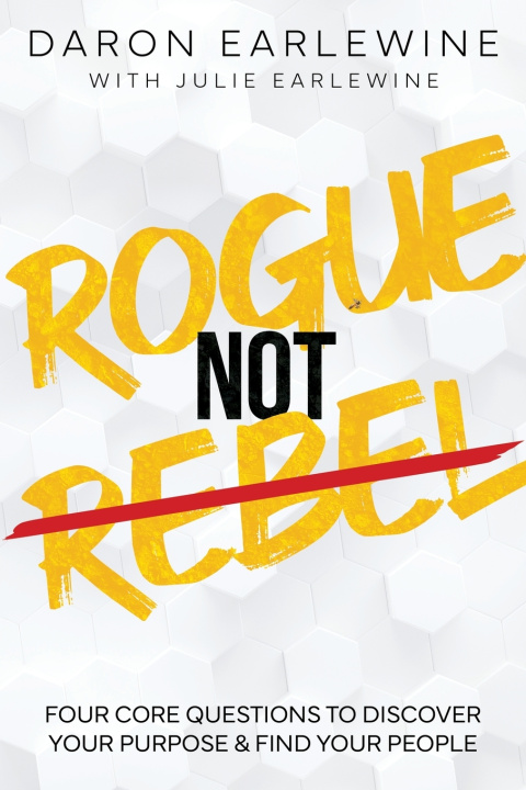 Carte Rogue Not Rebel Daron Earlewine