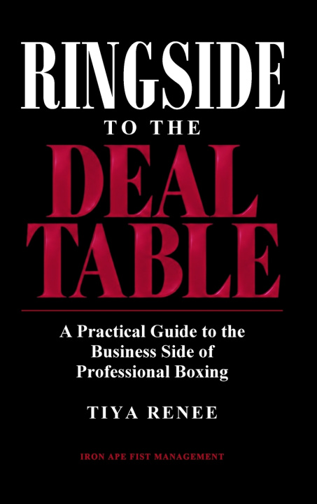 Kniha Ringside to the Deal Table Tiya Renee