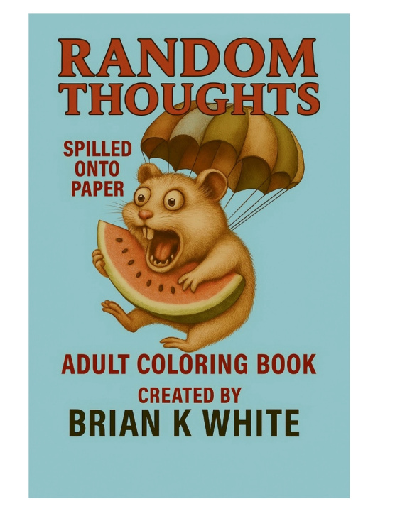 Kniha Random Thoughts Spilled Onto Paper Brian White