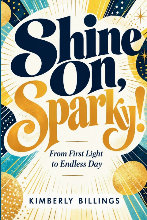 Book Shine On, Sparky! Kimberly Billings
