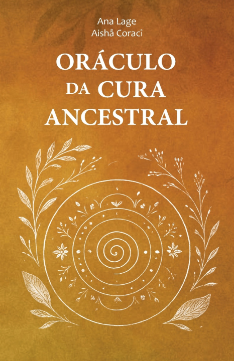 Könyv Oráculo da Cura Ancestral Aishå Coraci