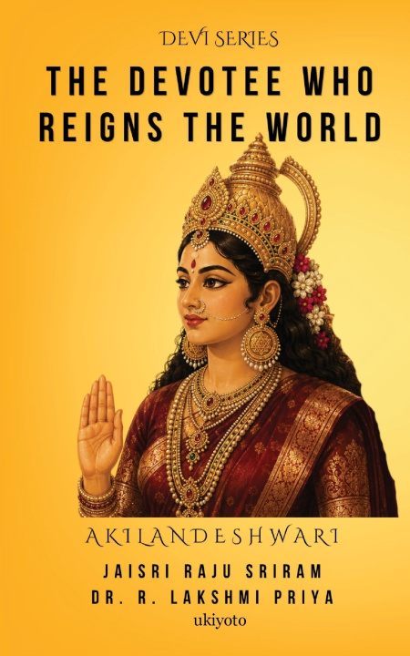 Carte The Devotee Who Reigns the World Jaisri Raju Sriram