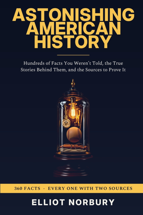 Βιβλίο Astonishing American History Elliot Norbury