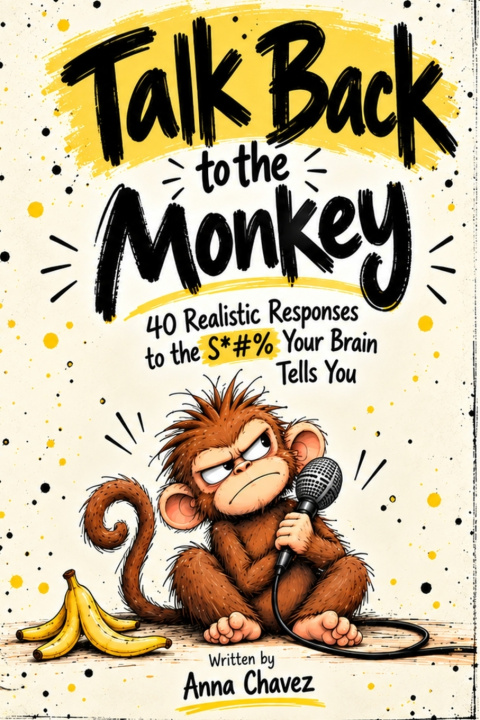Buch Talk Back to the Monkey Anna Chavez