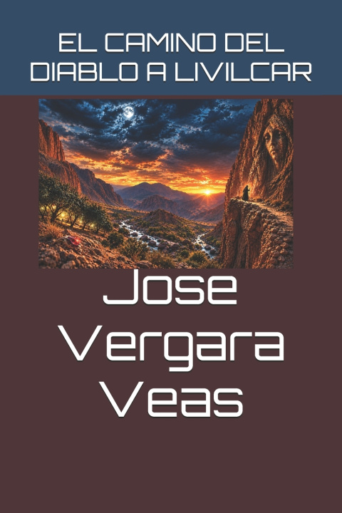 Carte EL CAMINO DEL DIABLO A LIVILCAR Jose Antonio Vergara Veas
